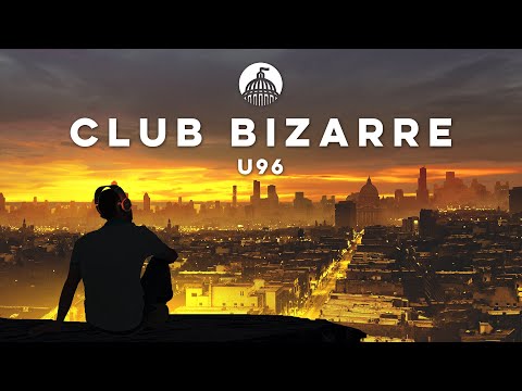 U96 x Sunlike Brothers x ToneNation - Club Bizarre
