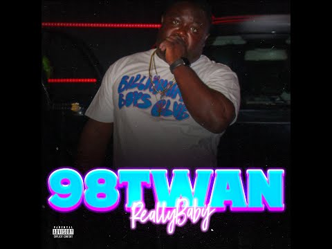 98twan - really baby (Official Music Video) | Dir. By 98TWAN
