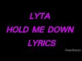 Lyta - Hold me down (lyrics video)