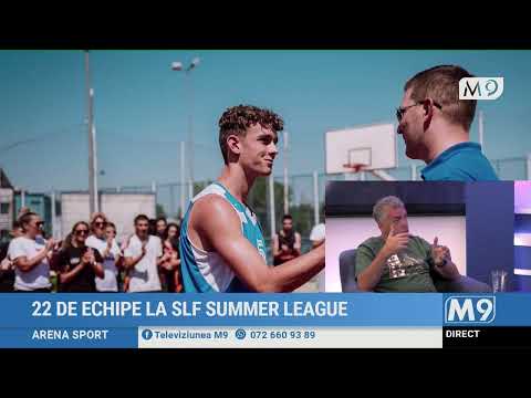 M9TV | 2022_07_18 Arena Sport - 22 de echipe la SLF Summer League (partea 3)
