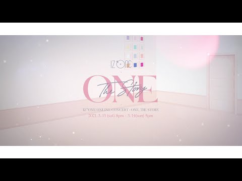 IZ*ONE ONLINE CONCERT [ONE, THE STORY] TRAILER