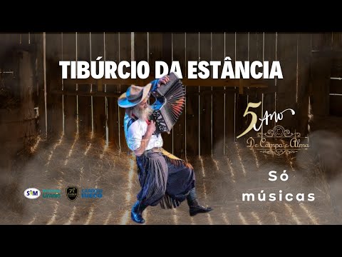 Tibúrcio da Estância no De Campo e Alma (Só músicas)
