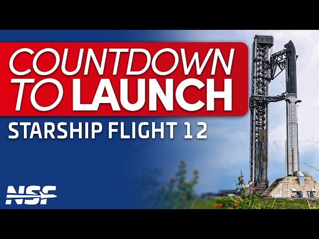 We have a launch date - Starship Flight 12 - Countdown to Launch SDDEFAULT Thumbnail