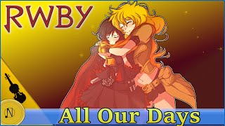 RWBY: All Our Days - Orchestral Cover