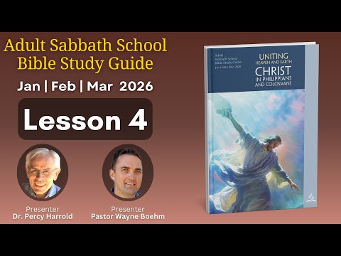 2026 Q1 Lesson 4 – Unity Through Humility – Audio by Dr Percy Harrold & Pr. Wayne Boehm