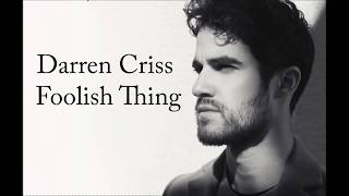 Darren Criss - Foolish Thing Lyrics