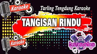 Download lagu TANGISAN RINDU // KARAOKE // TARLING TENGDUNG mp3 Download lagu TANGISAN RINDU // KARAOKE // TARLING TENGDUNG mp3