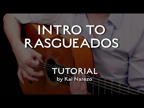 Intro to Rasqueados - Flamenco Guitar Tutorial by Kai Narezo