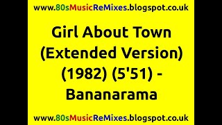 Girl About Town (Extended Version) - Bananarama | 80s Club Mixes | 80s Club Music | 80s Dance Music