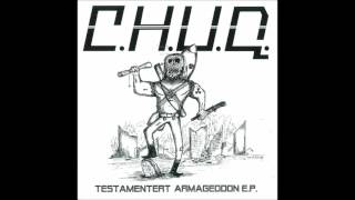 C.H.U.D. - Testamentert Armageddon EP [2007]