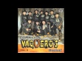 Vaqueros Musical - El Prieto Crispin (Álbum ''Amigo Mesero, Corridos'')