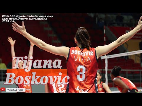 Tijana Boskovic │ 26 points │ Eczacıbaşı Dynavit vs VakıfBank │2025 Kadınlar AXA Sigorta Kupa Voley