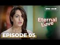 Eternal Love Full Episode 5 MULTI SUB Indian Drama Dubbed In English Englishdubbeddramaplay