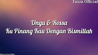 Download lagu Ku pinang Kau Dengan Bismillah Ungu Rossa... mp3