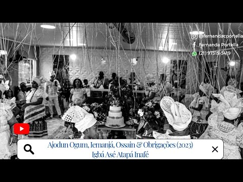 AJODUN OGUM, IEMANJÁ, OSSAIN E OBRIGAÇÕES (2023) - IGBÁ ASÉ ATAPÁ INAFÉ