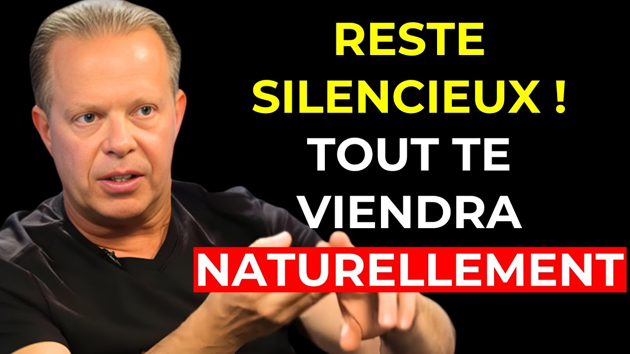 LE POUVOIR DU SILENCE : Laisse tout venir à toi naturellement | Dr. Joe Dispenza