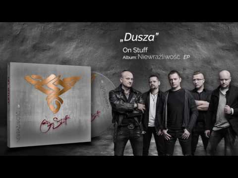 ON STUFF - Dusza (audio)