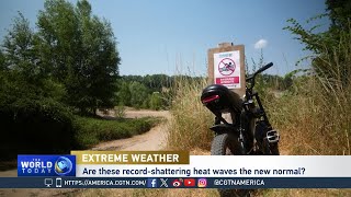 Europe's extreme heat signals a dangerous new reality