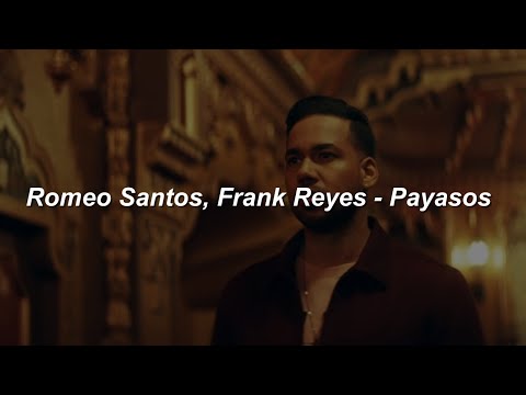 Romeo Santos, Frank Reyes  - Payasos 💔|| LETRA