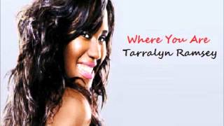 Where You Are - Tarralyn Ramsey