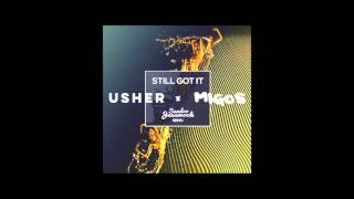 Usher x Migos - Still Got It (Sandro Jeeawock Remix)