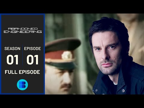 Echoes of Abandoned Engineering - Abandoned Engineering - S01 EP1 - Engineering Documentary