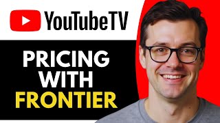 YouTube TV Pricing with Frontier (Full Guide)