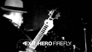 Exit Hero - Firefly