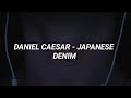Daniel Caesar - Japanese Denim (lyrics/letra) | Xhyo