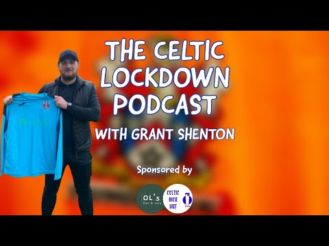 The Celtic Lockdown Podcast: Grant Shenton