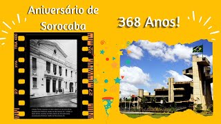 Sorocaba 368 anos no tnel do tempo Parabns