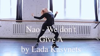 Nao - We Don't Give A choreography by Lada Kasynets Dance Centre Myway