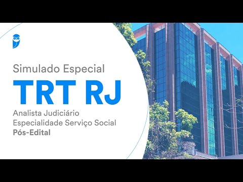 Simulado Especial TRT RJ –Analista Judiciário - Serviço Social - Pós-Edital -Correção
