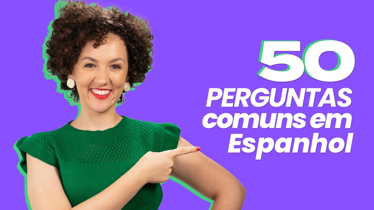 50 PERGUNTAS MUITO COMUNS EM ESPANHOL | Para não passar perrengue