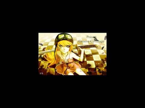 [HD] NIGHTCORE - POISON - GROOVE COVERAGE