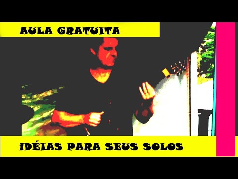 Video Aula Gratuito - Idias para seus solos - Guitarra - Violo