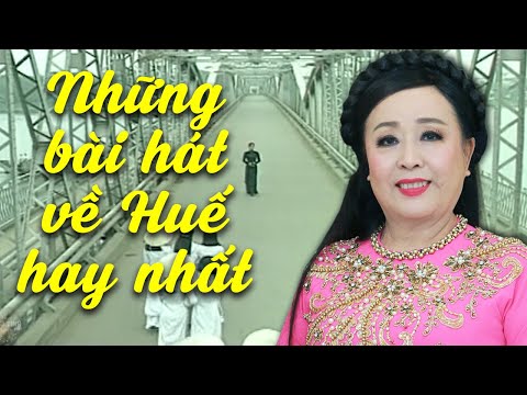 Những Bài Hát Về Huế Hay Nhất - Huế Thương, Nỗi Buồn Xa Xứ | Thu Hiền & Nhiều Nghệ Sĩ