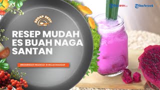 Berikut Resep Lengkap Es Buah Naga Santan, Rekomendasi Minuman yang Cocok untuk Buka Puasa