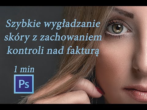 Szybkie wygładzenie skóry z zachowaniem kontroli nad porami - 1 minuta w Photoshop