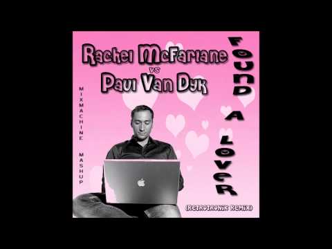 Rachel McFarlane Vs Paul Van Dyk - Found A Lover (Mixmachine Mashup)