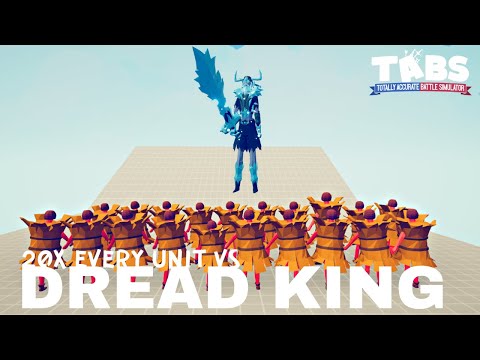 Dread King VS 20X Every Unit TABS Totally Accurate Battle Simulator