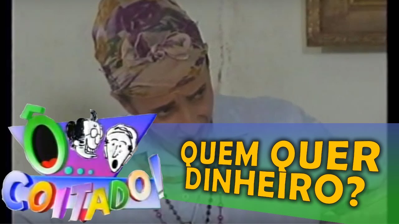 Ô Coitado - 1ª Temporada - Quem quer dinheiro?