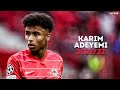 Karim Adeyemi 2021/22 - The Brilliant Talent | Skills & Goals | HD
