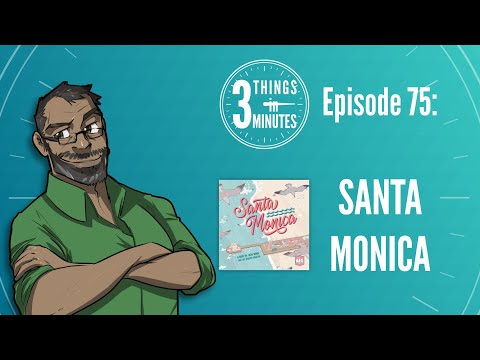 3 Things in 3 Minutes 75 - Santa Monica