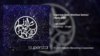 Lupe Fiasco - Superstar (feat. Matthew Santos) [Radio Edit]