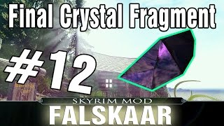 Skyrim Falskaar Mod Part 12 - The Final Crystal Fragment