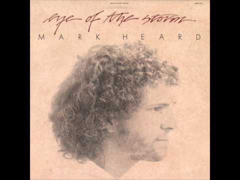 Mark Heard - 1 - Eye Of The Storm - Eye Of The Storm (1983)