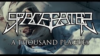 Space Eater - A Thousand Plagues (Official Video)