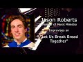 Improvisation on "Let Us Break Bread Together" by Jason Roberts