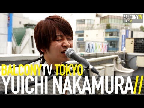 YUICHI NAKAMURA - ZENBU KIMI GA (BalconyTV)